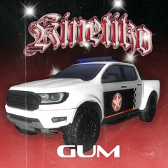 Kinetiko - GUM (Prod. Kinetiko)