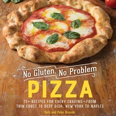 [❤PDF❤ (⚡READ⚡) ONLINE] No Gluten, No Problem Pizza: 75+ Recipes for Every Cravi