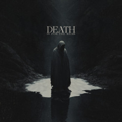 Death Is for the Weak