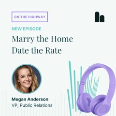 Marry the Home, Date the Rate