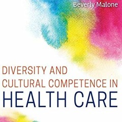 Read PDF 💞 Diversity and Cultural Competence in Health Care: A Systems Approach by