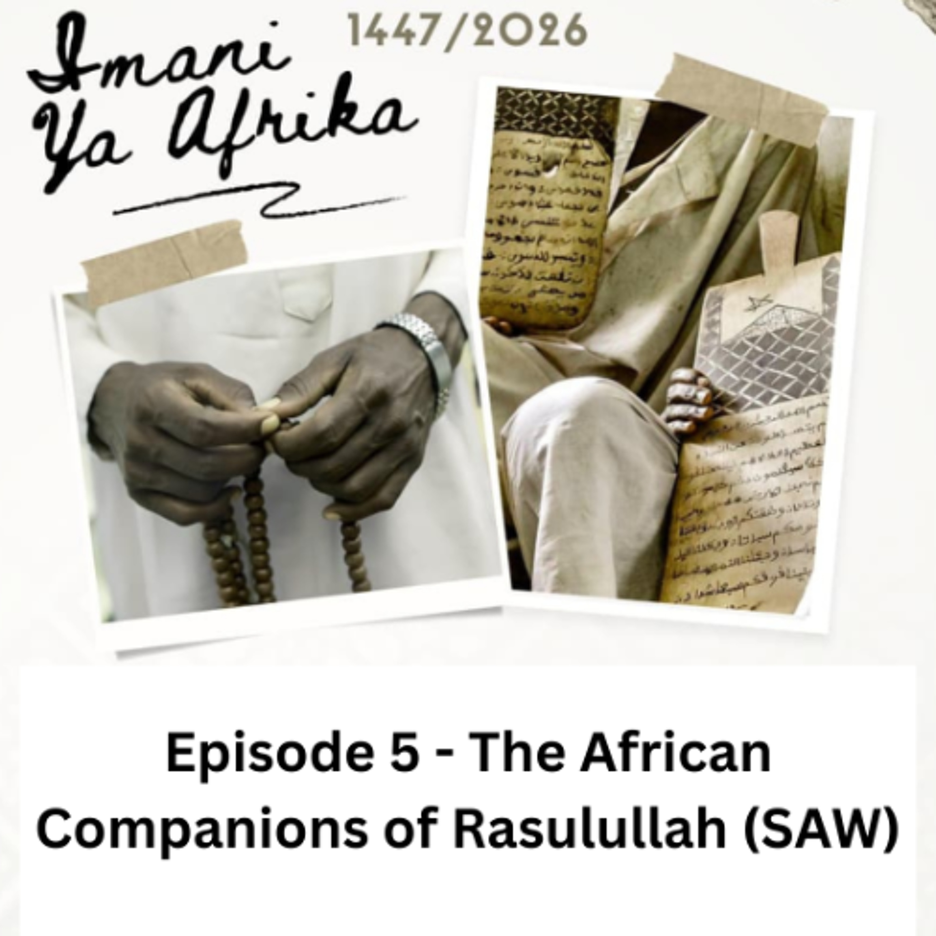 Imani ya Afrika - Episode 5 - The African Companions of Rasulullah (SAW)