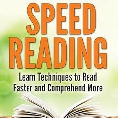 @* Comprehension Speed Reading: Learn Techniques to Read Faster and Comprehend More (Personal A