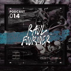 DISTURBIA/014 - Raul Fournier