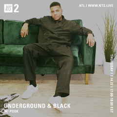 POOK FOR UNDERGROUND & BLACK ON NTS W/ ASH LAURYN