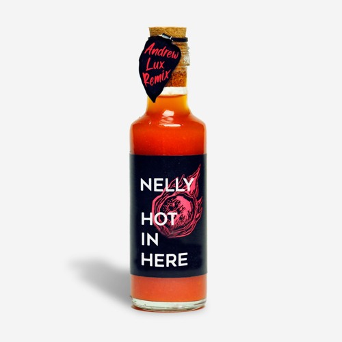 Hot In Here - Nelly (Andrew Lux Remix)