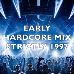 Early Hardcore | Strictly 1997 | Mix 217