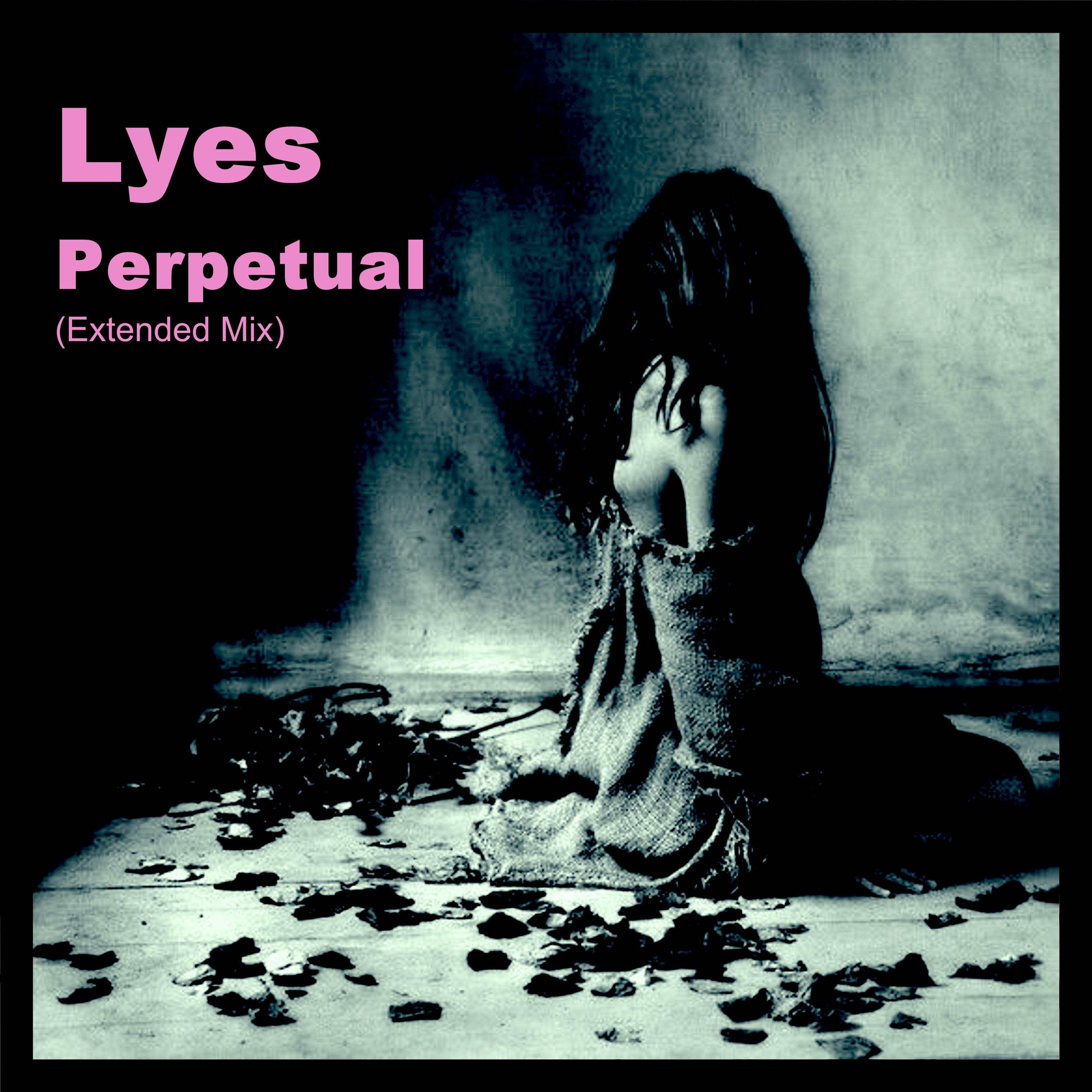 Lyes - Perpetual (Extended Mix) episode artwork