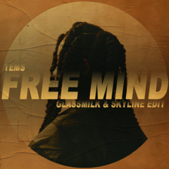 Tems - Free Mind (Glassmilk x Skyline Edit)(FREE DL)
