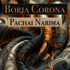 Borja Corona - Pachai Narima (Free Download)