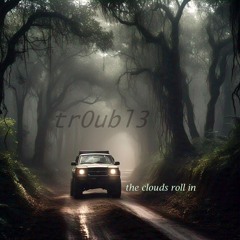 The Clouds Roll In