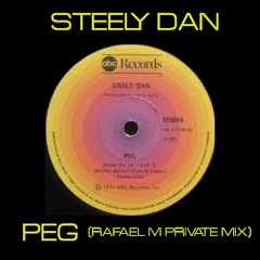 Steely Dan-Peg (Rafael M Private Mix)