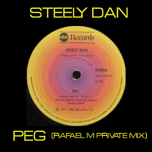 Steely Dan-Peg (Rafael M Private Mix)