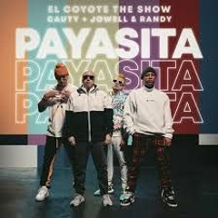 PAYASITA - El Coyote X Jowell Y Randy X Cauty.(Joshua Gregori Edit)