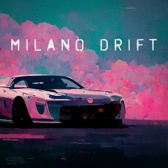 Milano Drift