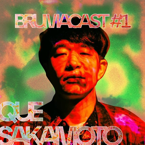 Brumacast #1 - Que Sakamoto (Live @ Bruma 2022)
