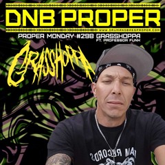 Proper Monday #298 ***GRASSHOPPA Ft Professor Funk***