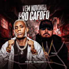 Vem Novinha pro Cafofo