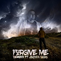 Demoxx Ft Jayden Salas - Forgive Me (EXTENDED MIX)