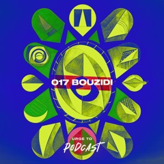 Urge To Podcast: 017 Bouzidi