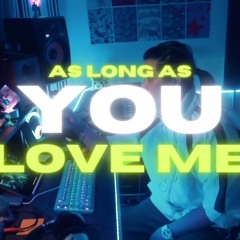 1 HOUR SONG REMAKE | AS LONG AS YOU LOVE ME - CHARLES.