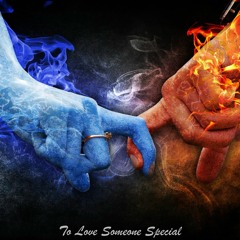 To Love Someone Special