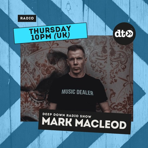 Deep Down Radio Show Episode 3 by Mark MacLeod