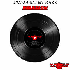 Premiere: Andrea Sabato - Delusion (Original Mix)