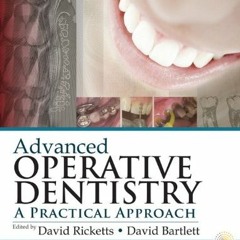 View EPUB 📬 Advanced Operative Dentistry: A Practical Approach by  David Ricketts BD