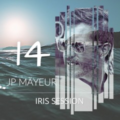 [Free Download] IRIS SESSIONS 14 (JP Mäyeur Mix)Link in the Description