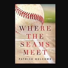 PDF 📖 Where the Seams Meet     Hardcover – March 26, 2024 Read Book
