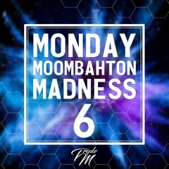 Monday Moombahton Madness mixtape #6