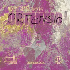 Mentalità invites Ortensio - Ex Centrale, 25.05.2024