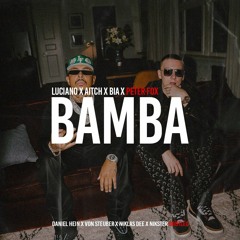 Luciano X Aitch X Bia - Bamba (Daniel Hein & Von Steuber & NIKSTER & Niklas Dee Bootleg