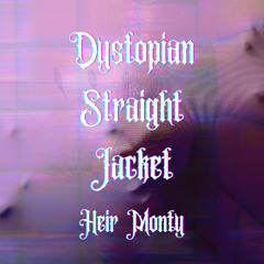 Dystopian Straight Jacket