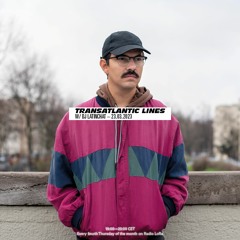 007 Transatlantic Lines w/ dj latinchat — 23.03.2023