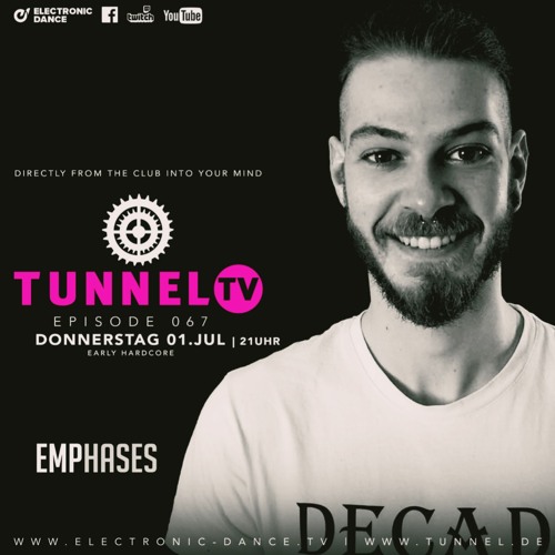 Tunnel-TV Episode 067 - Emphases (Free Tekkno/Gabber)