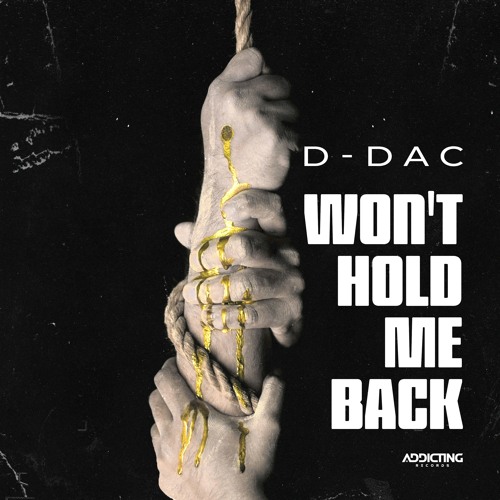 D-dac - Won't Hold Me Back