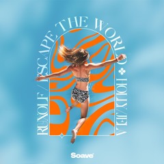 Ruxolf, Holly & JeLa - Escape The World