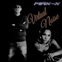 Max-X - Virtual Noise