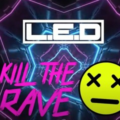 Kill The Rave Volume 8 Recorded Live Escape in The Park Festival Swansea L.E.D & Frisky & Shocker