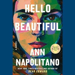 Hello Beautiful Audiobook FREE 🎧 by Ann Napolitano [ Spotify ]