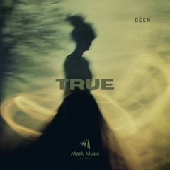 DEENI - True