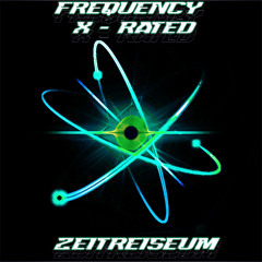 Frequency & X - Rated - Zeitreise