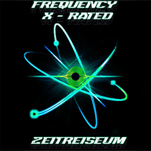 Frequency & X - Rated - Zeitreise