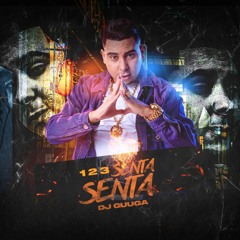 DJ GUUGA = 1 2 3 SENTA SENTA ((DJGUUGA))