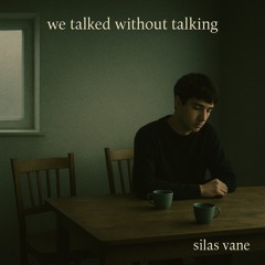 We Talked Without Talking