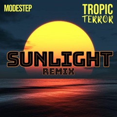 Modestep - Sunlight (Tropic Terror Remix)