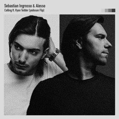 Sebastian Ingrosso & Alesso - Calling ft. Ryan Tedder (yadosan Flip)