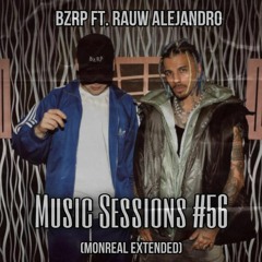 RAUW ALEJANDRO, BZRP Music Sessions #56 (MONREAL EXTENDED)
